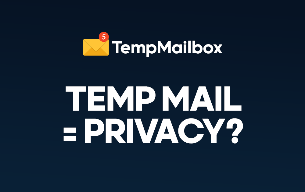 Why Temp Mail Is Essential for Online Privacy in 2025